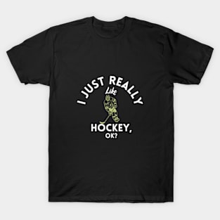 I Just Really Like Hockey Ok T-Shirt